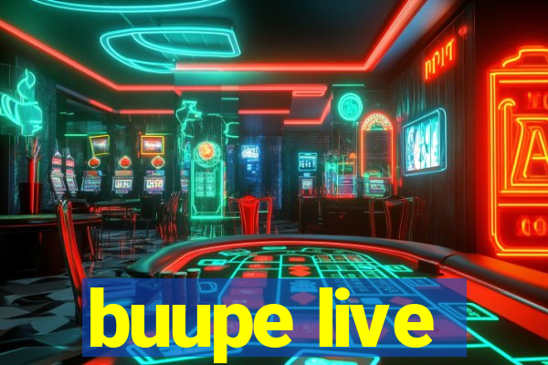 buupe live